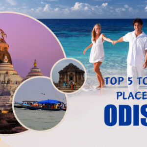 Top 5 Tourist Places in Odisha